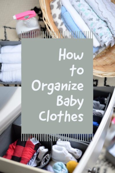 5 Tips From A New Mom On How To Organize Baby Clothes Life
