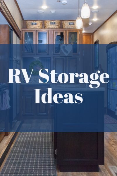RV Storage Ideas - Let's Get Organized!